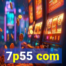 7p55 com